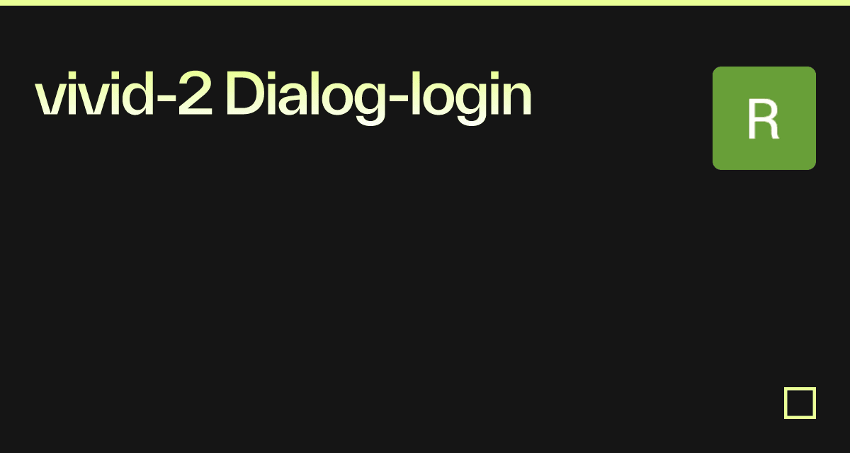 vivid-2 Dialog-login - Codesandbox