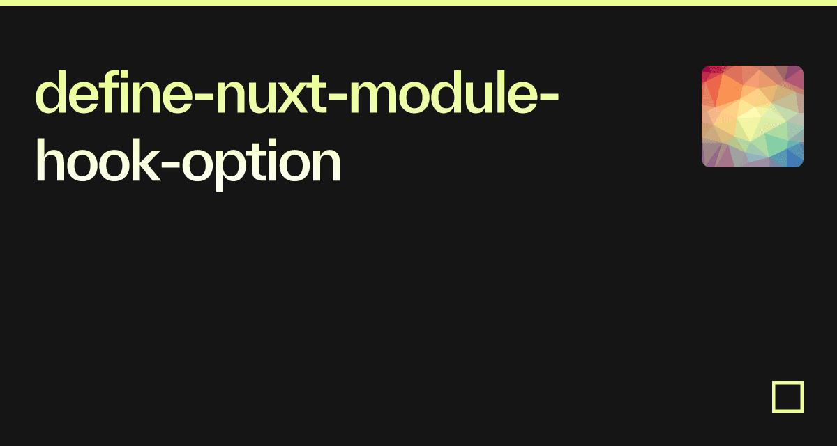 definenuxtmodulehookoption Codesandbox