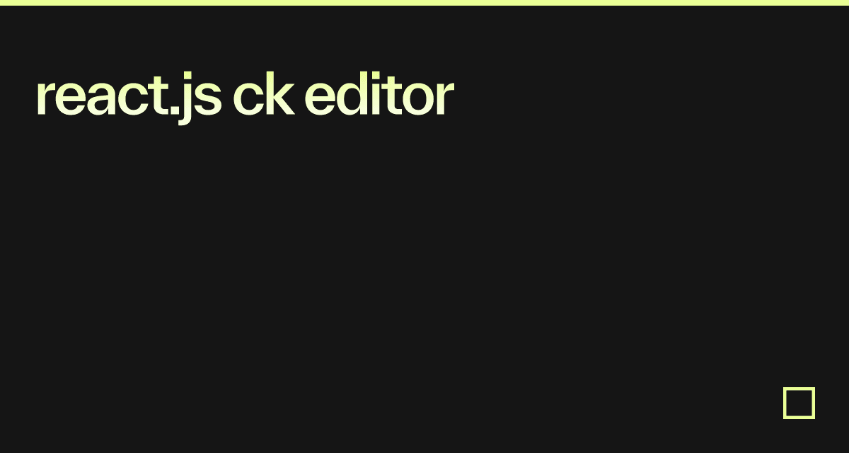 react.js ck editor Codesandbox
