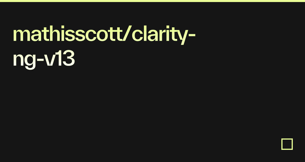 mathisscott/clarityngv13 Codesandbox