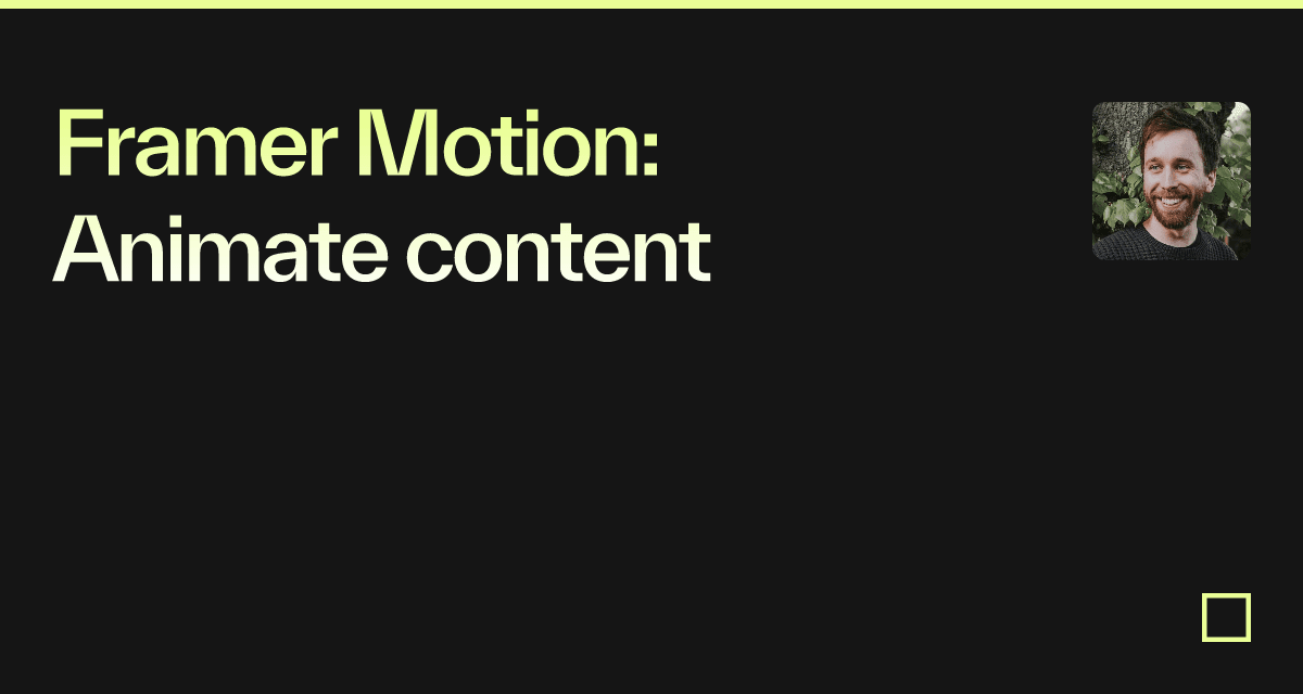 Framer Motion Animate content Codesandbox