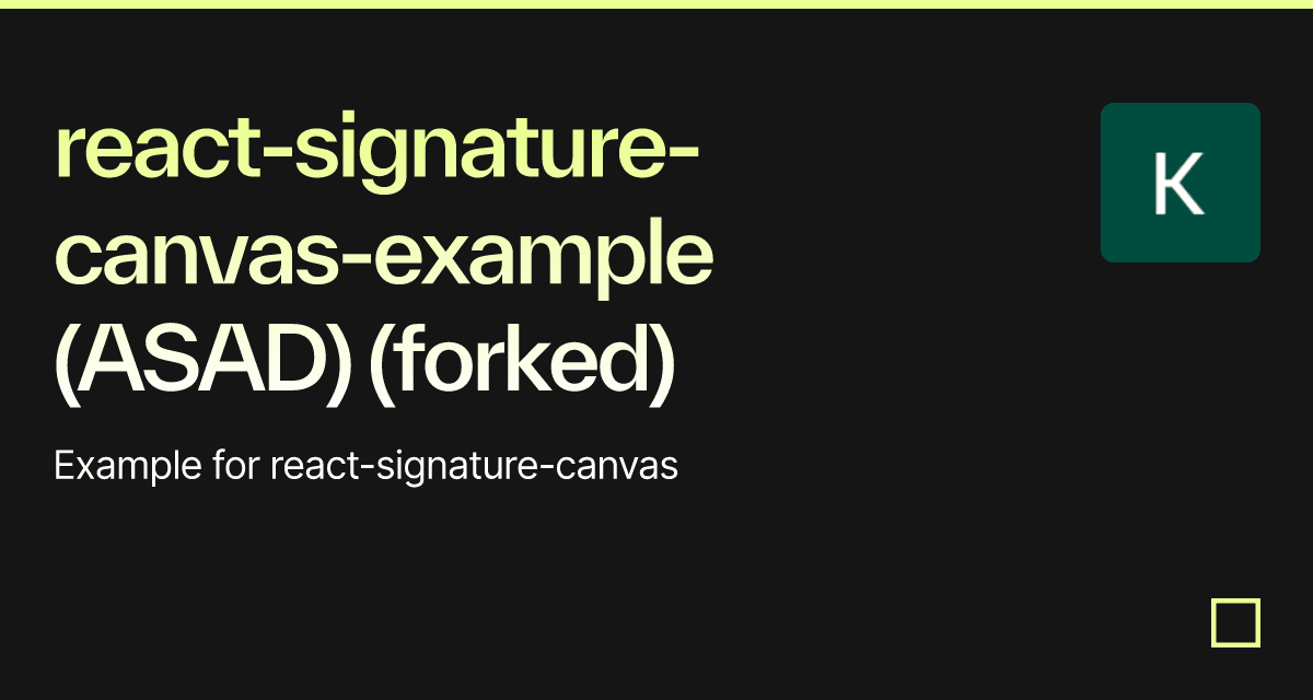 reactsignaturecanvasexample (ASAD) (forked) Codesandbox