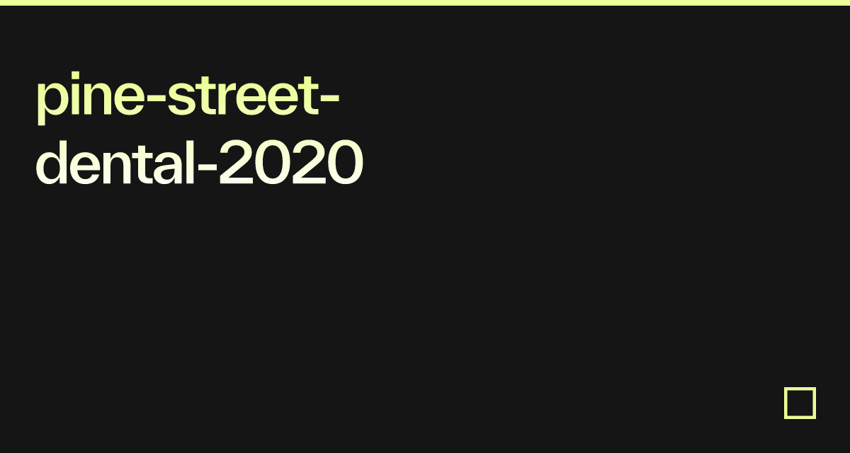 pinestreetdental2020 Codesandbox
