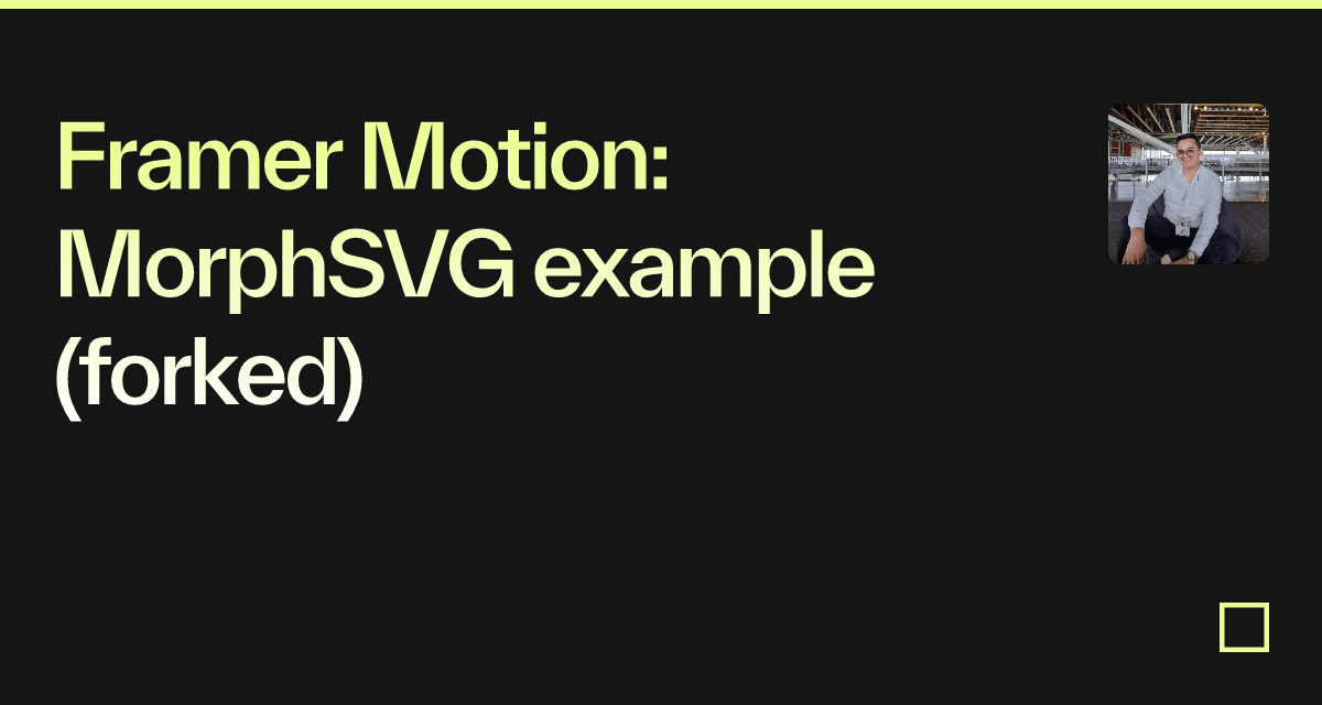 Framer Motion MorphSVG example (forked) Codesandbox