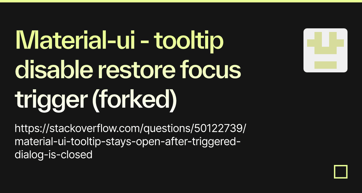 Materialui tooltip disable restore focus trigger (forked) Codesandbox