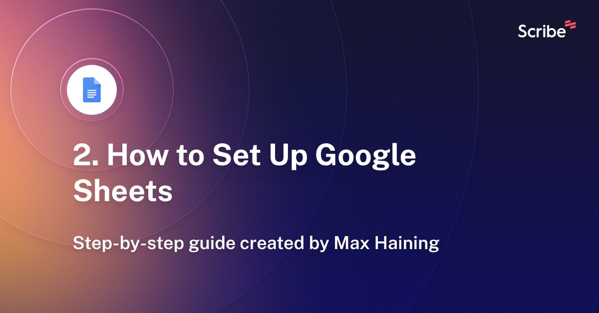 2. How to Set Up Google Sheets Scribe