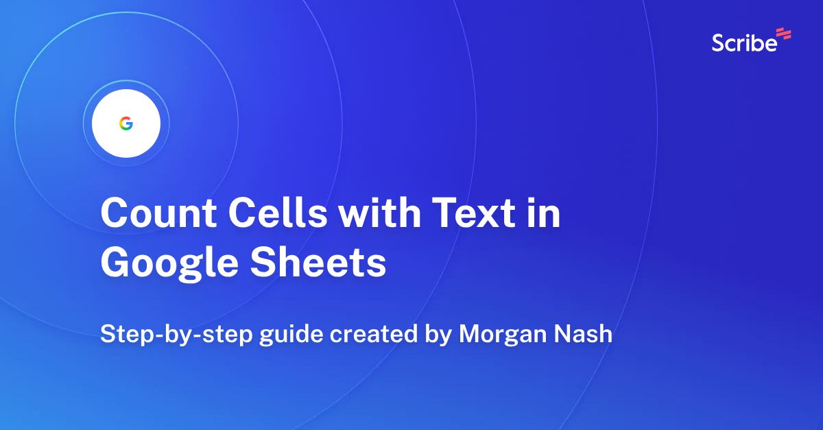 Count Cells with Text in Google Sheets Scribe