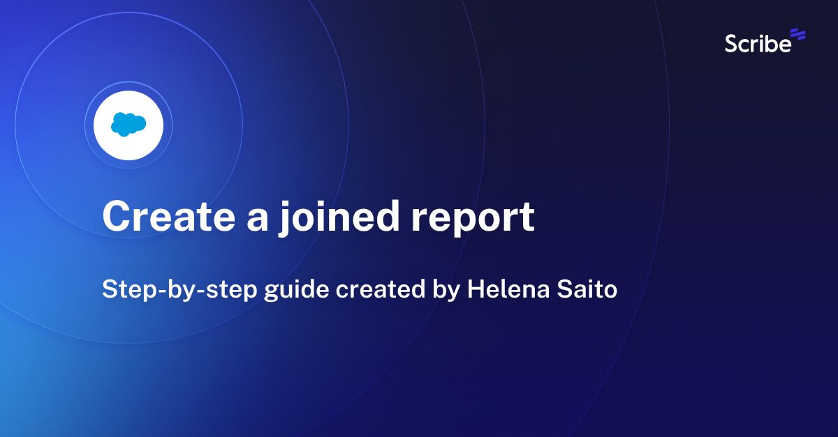 Create a joined report Scribe