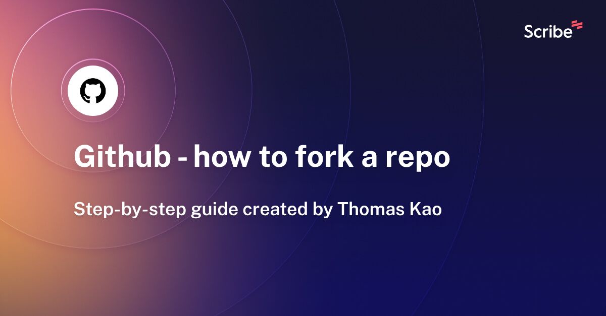 Github how to fork a repo Scribe