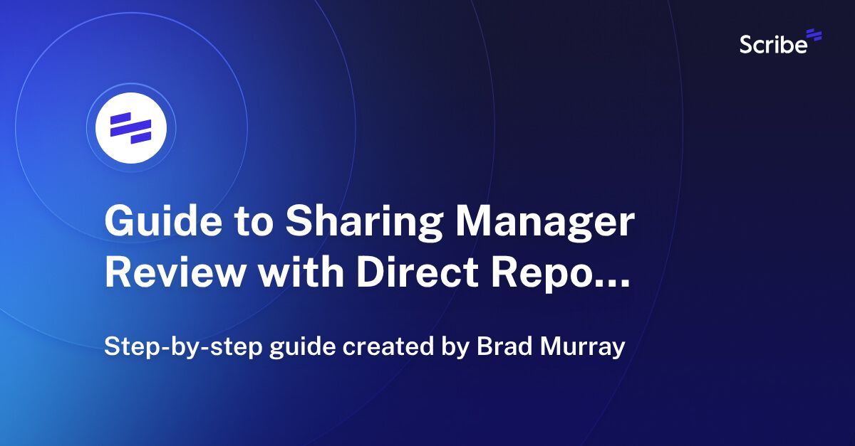 Guide to Sharing Manager Review with Direct Report Scribe
