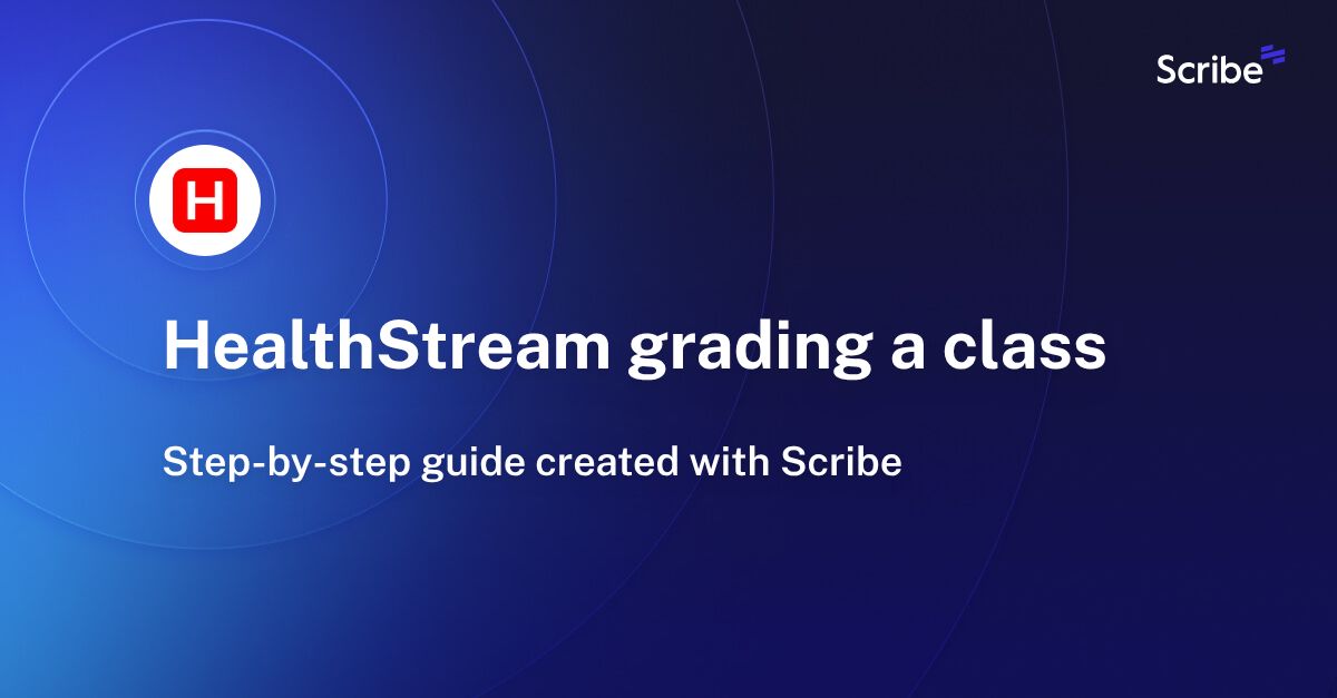 HealthStream grading a class Scribe