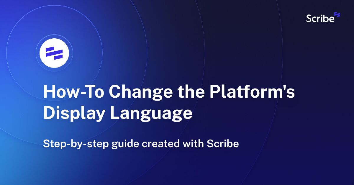 HowTo Change the Platform's Display Language Scribe