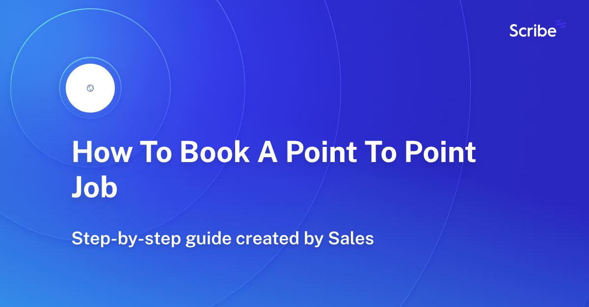 How To Book A Point To Point Job Scribe