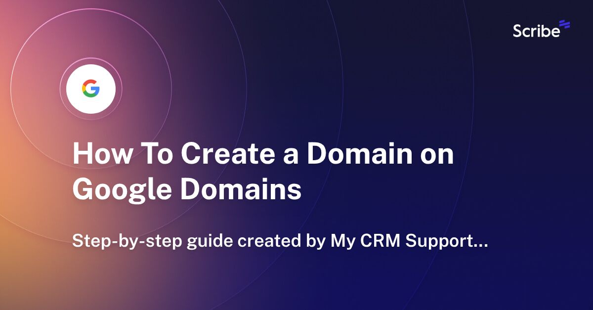 How To Create a Domain on Google Domains Scribe