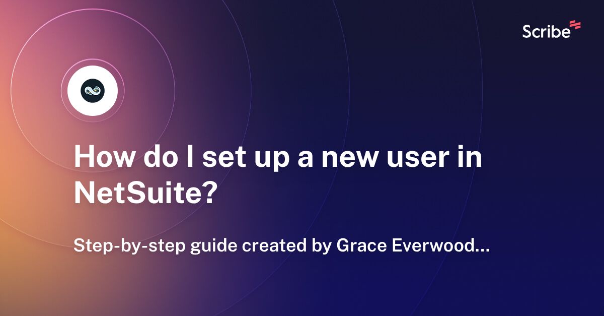How do I set up a new user in NetSuite? Scribe