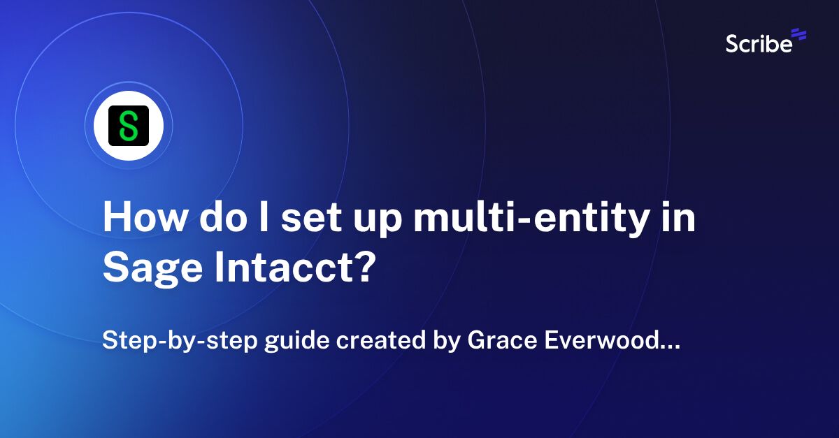 How do I set up multientity in Sage Intacct? Scribe