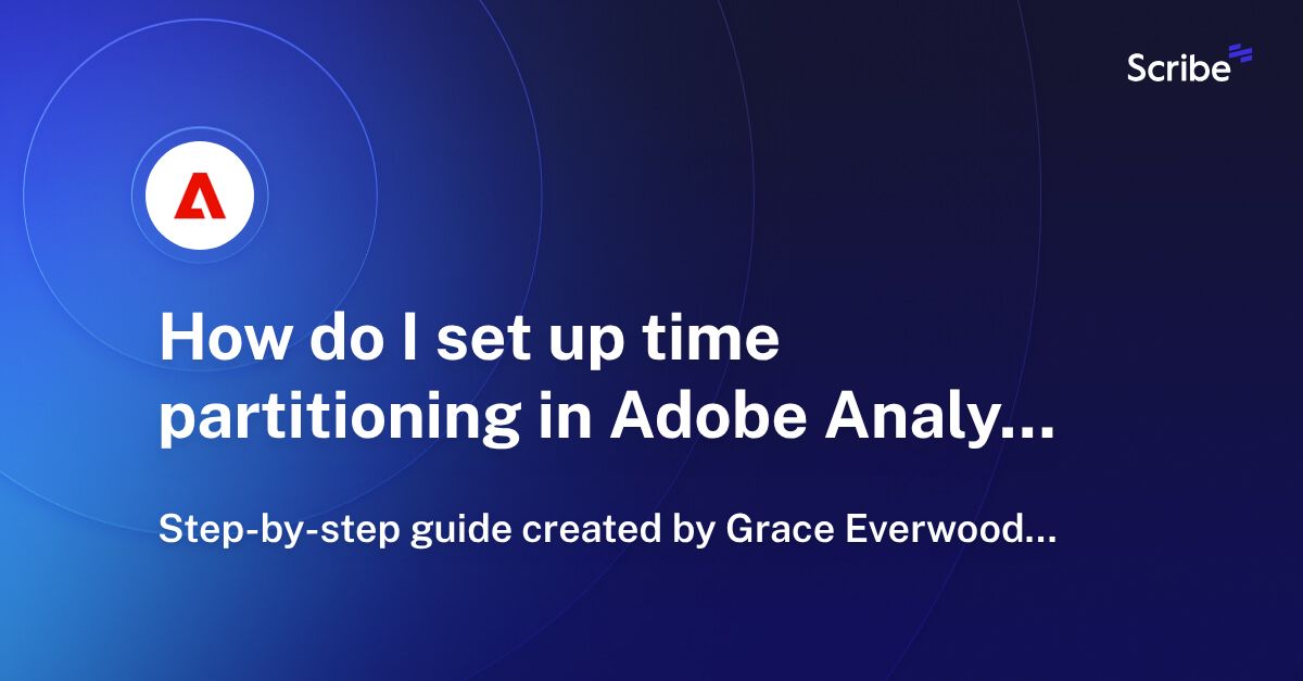 How do I set up time partitioning in Adobe Analytics? Scribe