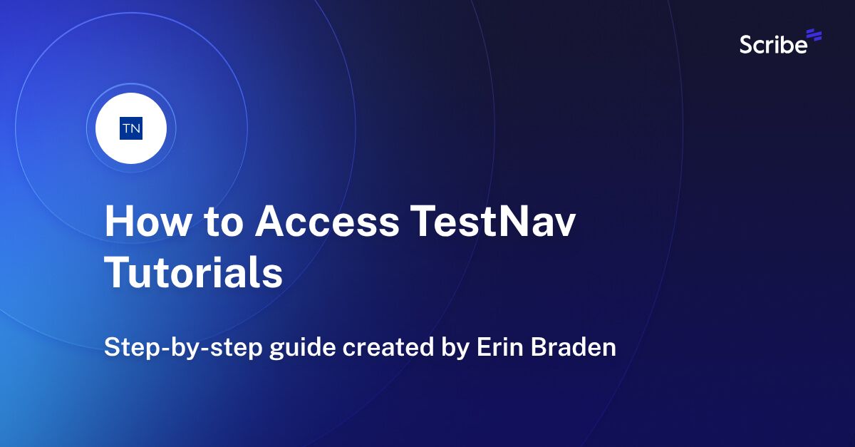 How to Access TestNav Tutorials Scribe