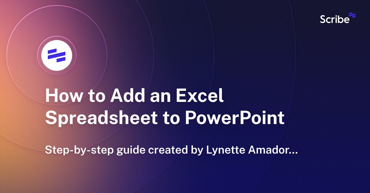 How to Add an Excel Spreadsheet to PowerPoint Scribe