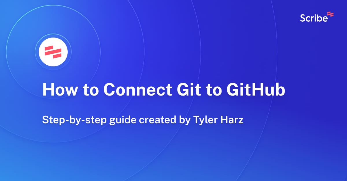 How to Connect Git to GitHub Scribe