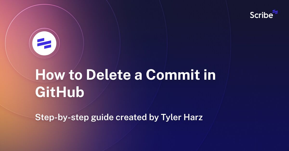 How to Delete a Commit in GitHub Scribe