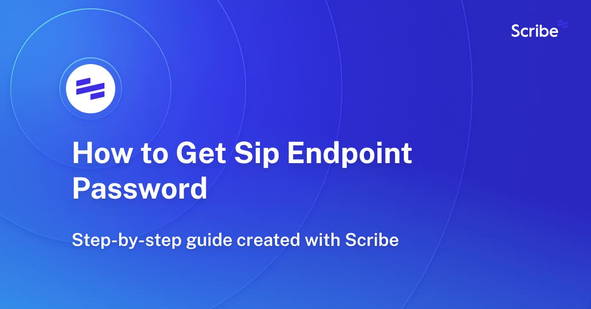 How to Get Sip Endpoint Password Scribe