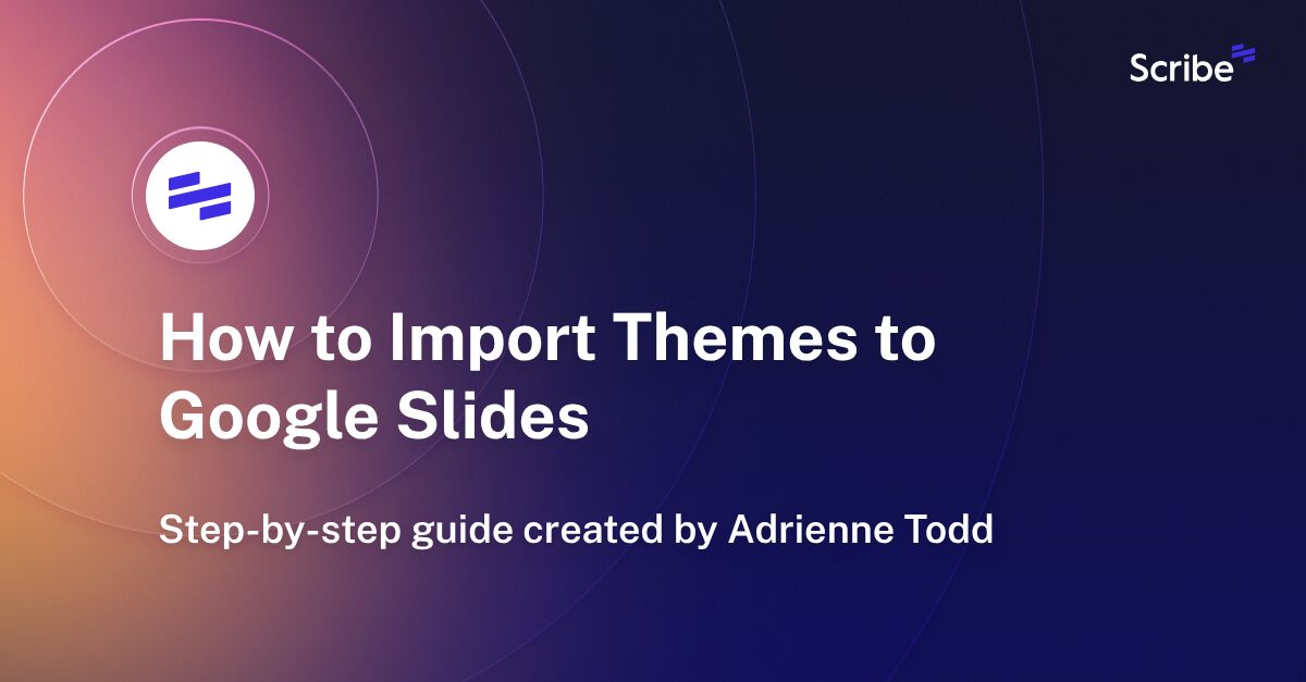 How to Import Themes to Google Slides Scribe