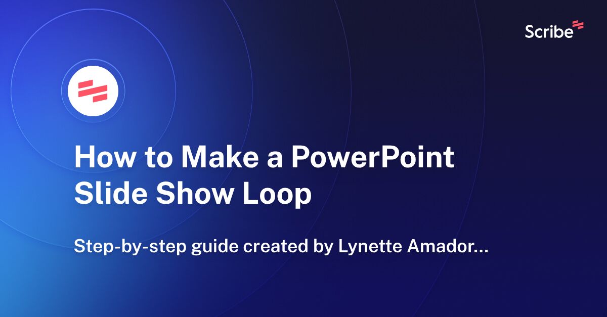 How to Make a PowerPoint Slide Show Loop Scribe