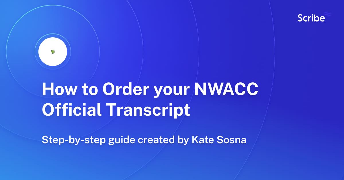 How to Order your NWACC Official Transcript Scribe