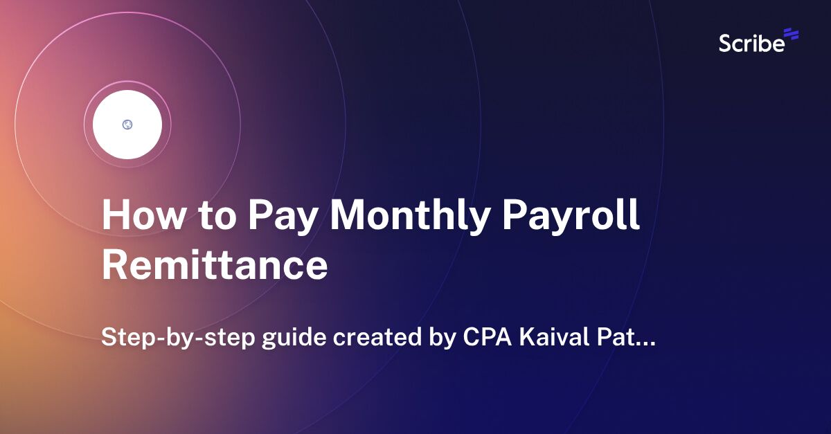 How to Pay Monthly Payroll Remittance Scribe