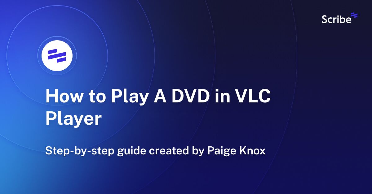 How to Play A DVD in VLC Player Scribe