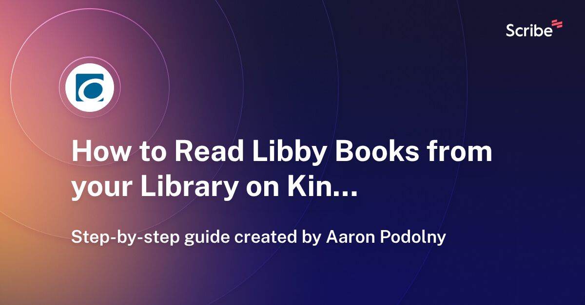 How to Read Libby Books from your Library on Kindle Scribe