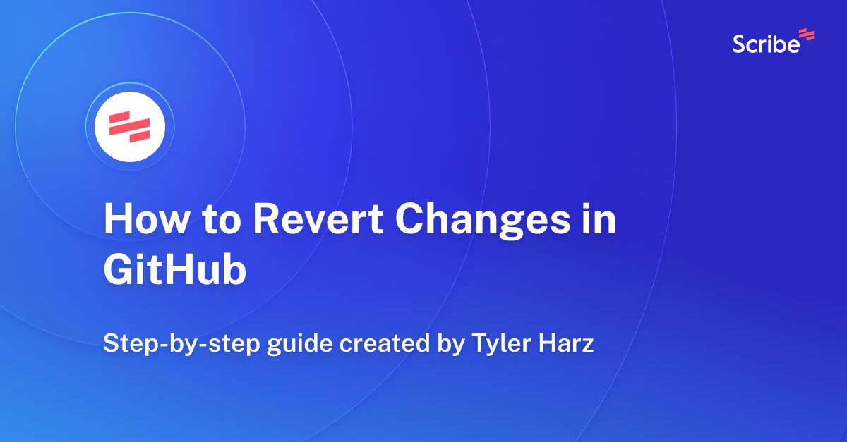 How to Revert Changes in GitHub Scribe