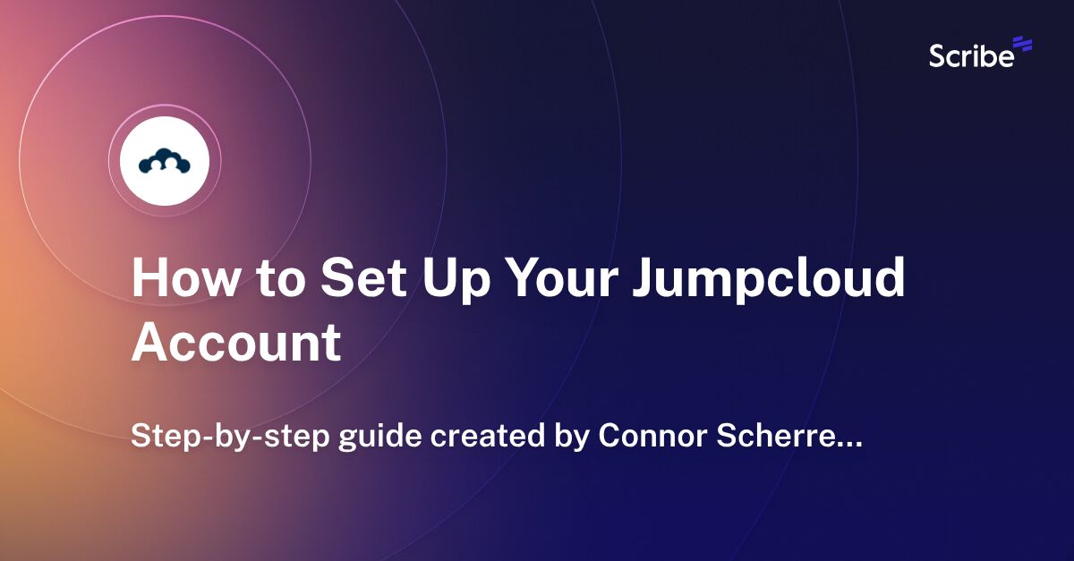 How to Set Up Your Jumpcloud Account Scribe