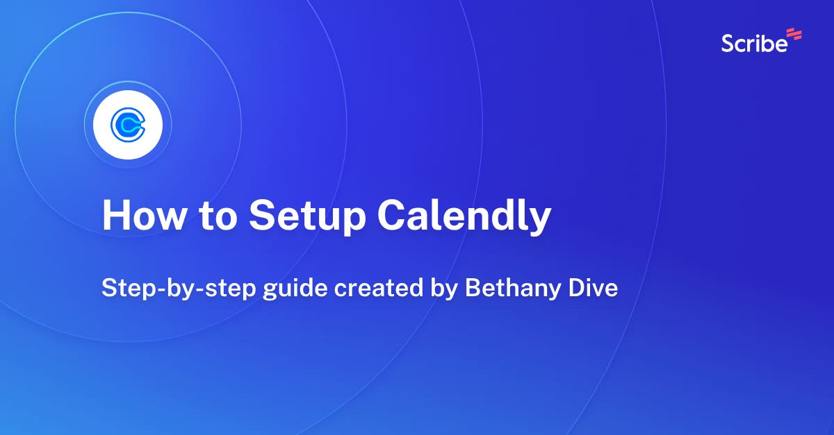 How to Setup Calendly Scribe