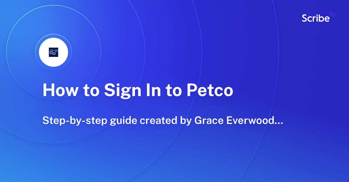 How to Sign In to Petco Scribe