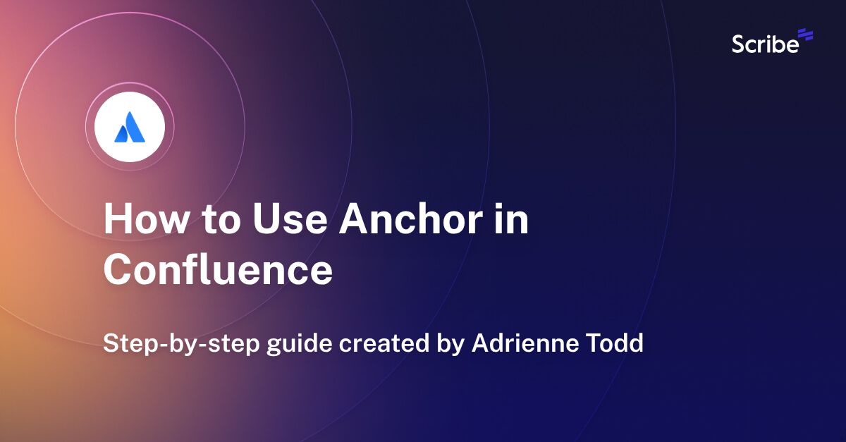How to Use Anchor in Confluence Scribe