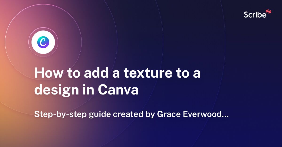 How to add a texture to a design in Canva Scribe