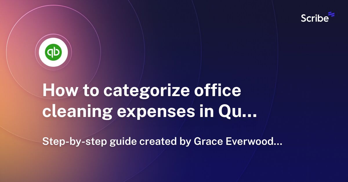 How to categorize office cleaning expenses in QuickBooks Online Scribe