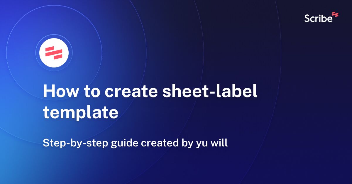 How to create sheetlabel template Scribe