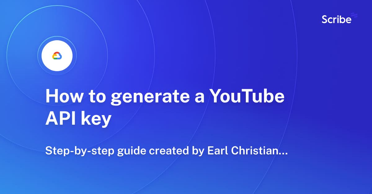 How to generate a YouTube API key Scribe