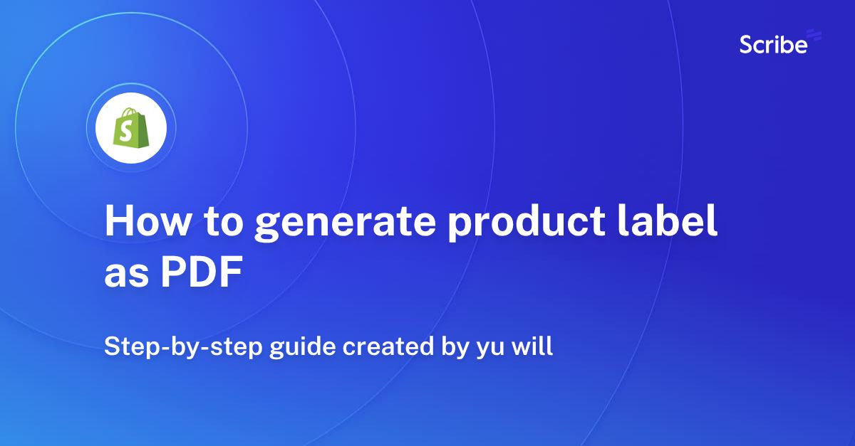 How to generate product label as PDF Scribe