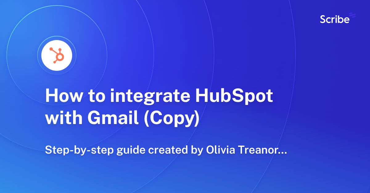 How to integrate HubSpot with Gmail (Copy) Scribe