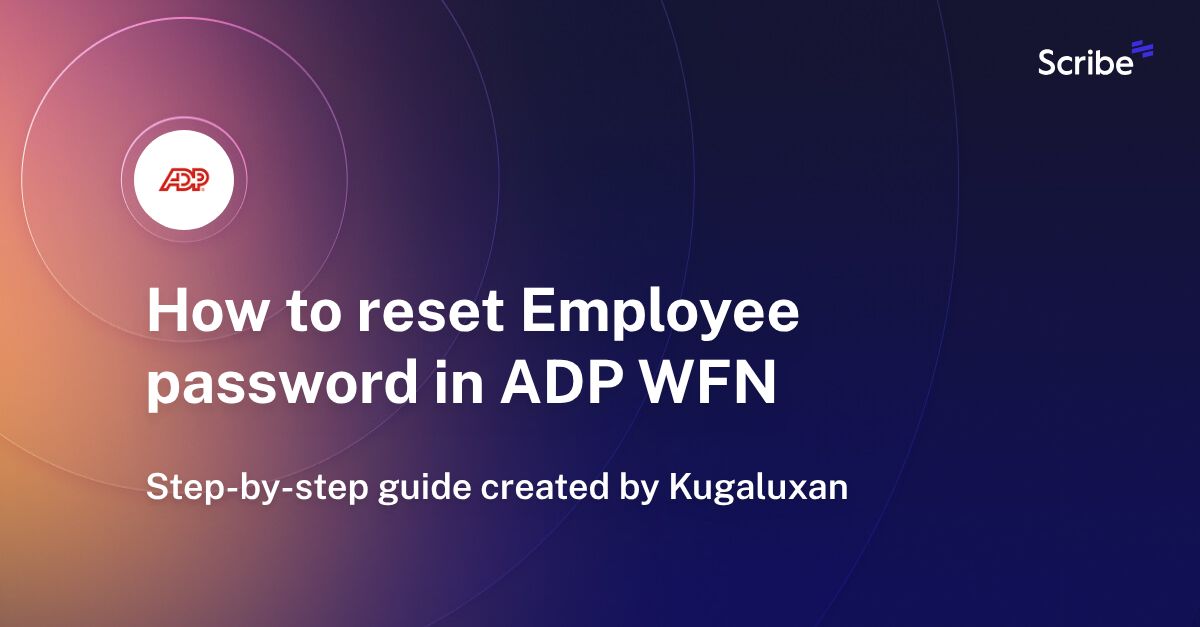 How to reset Employee password in ADP WFN Scribe