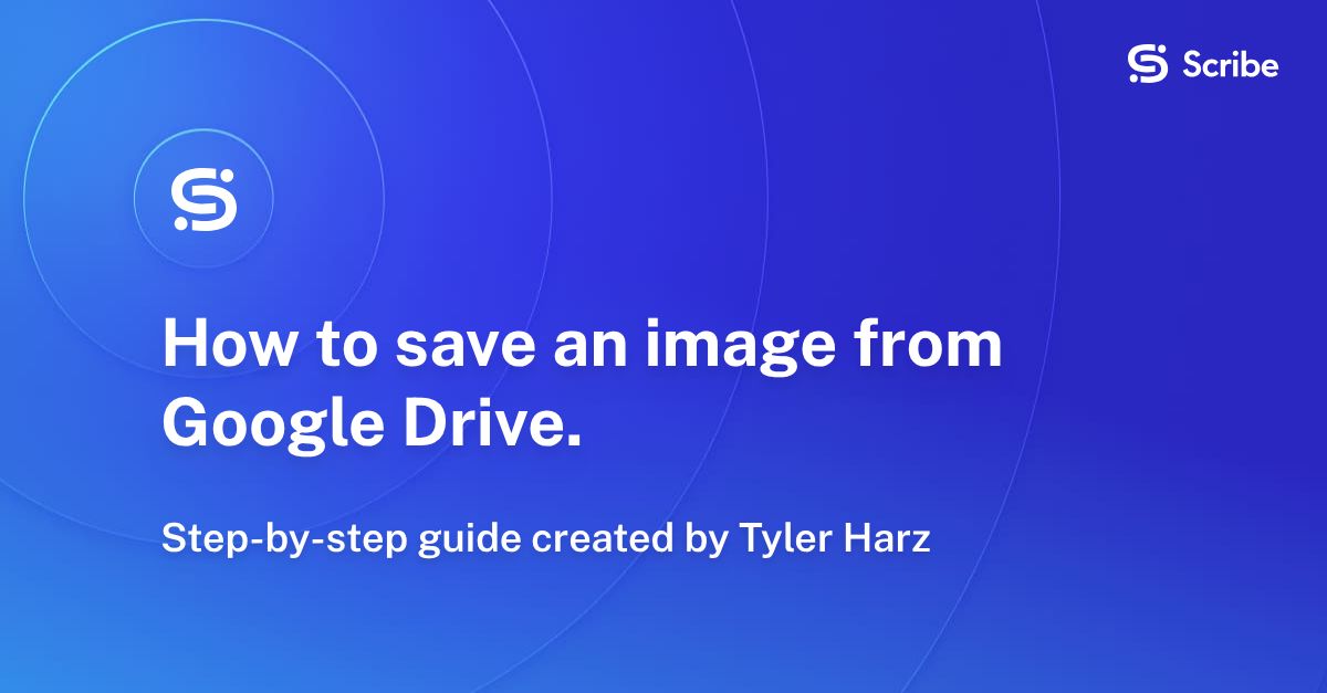 How to save an image from Google Drive. Scribe