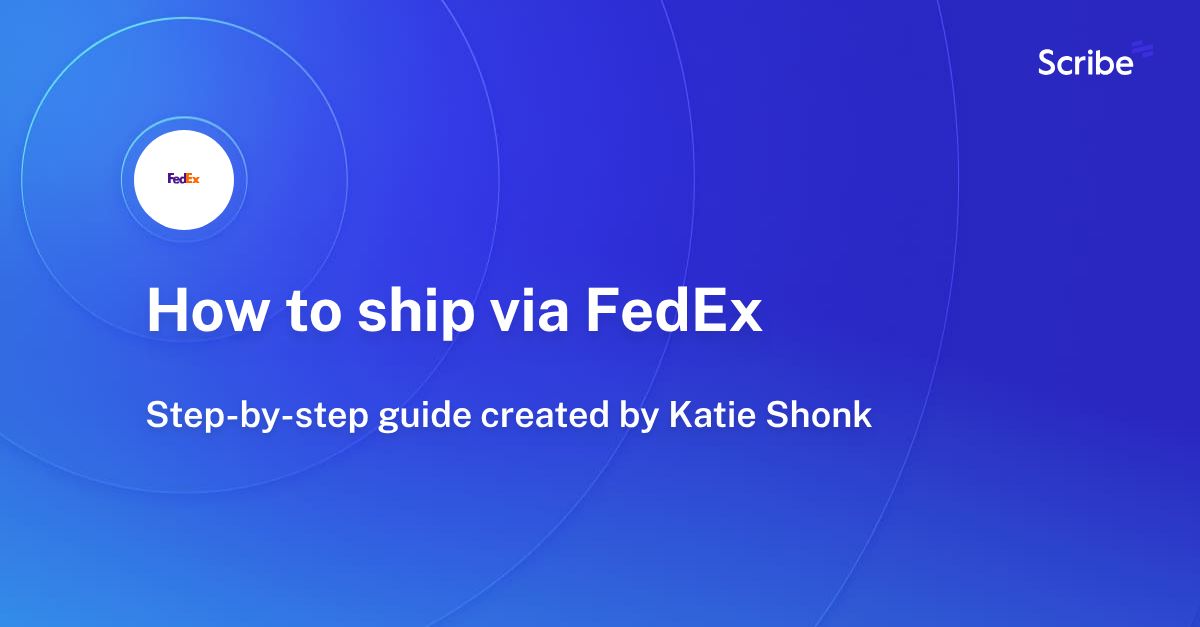 How to ship via FedEx Scribe