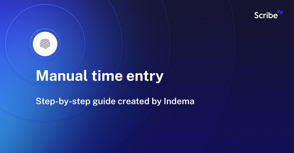 Manual time entry Scribe