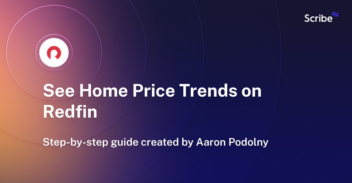 See Home Price Trends on Redfin Scribe