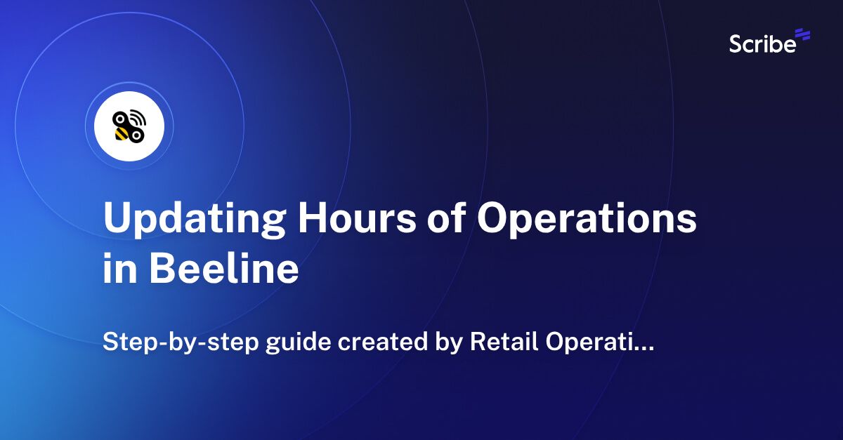 Updating Hours of Operations in Beeline Scribe