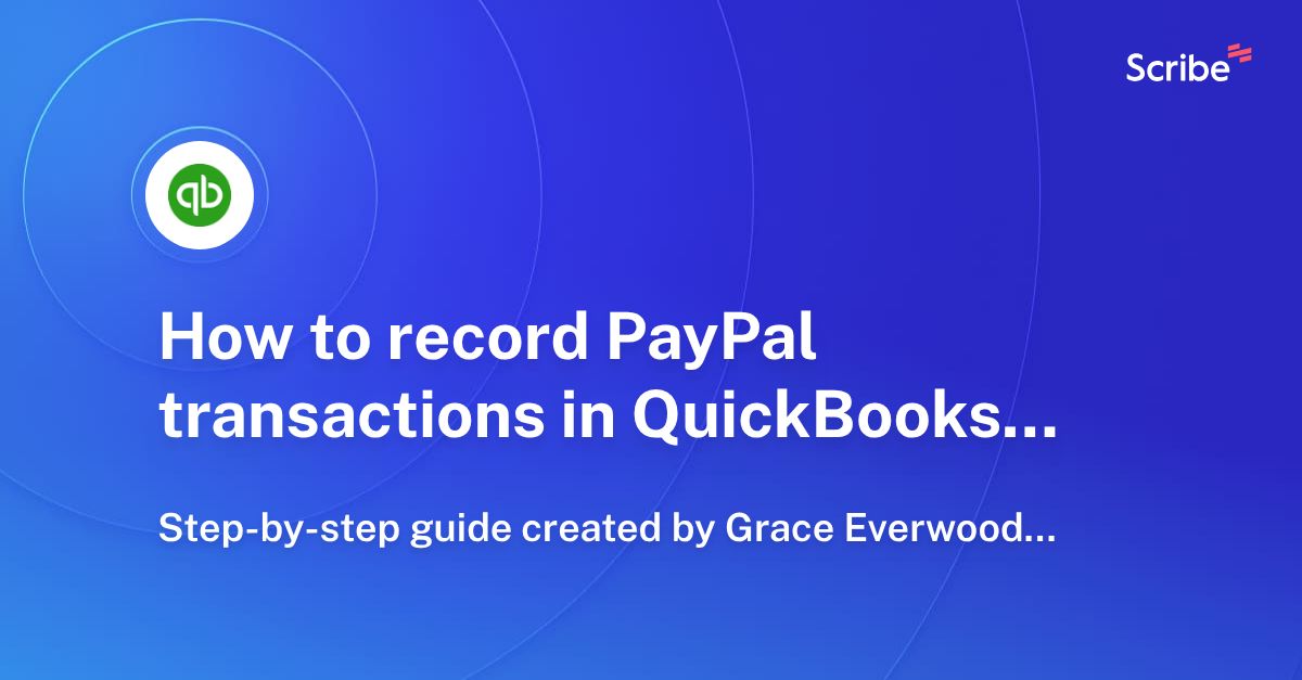 How to record PayPal transactions in QuickBooks Online Scribe